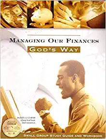 Managing Our Finances God's Way (Small Group Study Guide and Workbook)